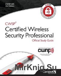 Cwsp (R) Certified Wireless Security Professional Official Study Guide: Second Edition (Cwsp-205)