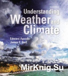 Understanding Weather and Climate, 7th Edition