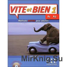 Vite et bien 1: A1, A2: Methode rapide pour adultes (+ AUDIO)