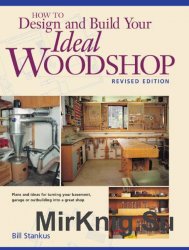 How to Design and Build Your Ideal Woodshop