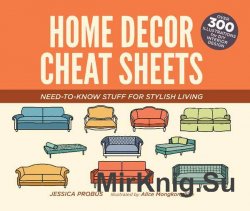 Home Decor Cheat Sheets: Need-To-Know Stuff for Stylish Living