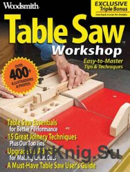 Woodsmith. Table Saw Workshop (2015)