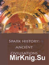 Spark History: Ancient Civilisations