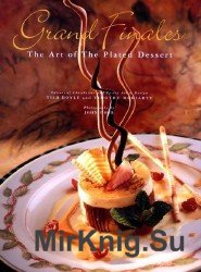 Grand Finales: The Art of the Plated Dessert