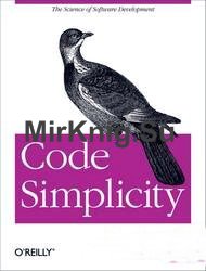 Code Simplicity: The Science of Software Development