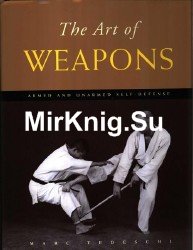 The Art of Weapons: Armed and Unarmed Self-Defense