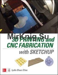 3D Printing and CNC Fabrication with SketchUp