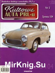 Kultowe Auta PRL-u № 3 - Syrena 104