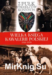 3 Pulk Strzelcow Konnych - Wielka Ksiega Kawalerii Polskiej 1918-1939 Tom 33