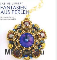 Fantasien aus Perlen: 30 Romantische Schmuckprojekte