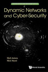 Dynamic Networks and Cyber-Security