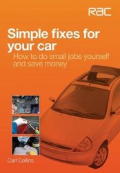 Simple Fixes for Your Car: How to do small jobs yourself and save money