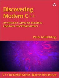 Discovering Modern C++: An Intensive Course for Scientists, Engineers, and Programmers