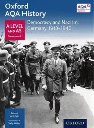 Oxford AQA History for A Level: Democracy and Nazism: Germany 1918-1945 Revision Guide