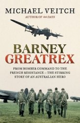 Barney Greatrex: From Bomber Command To The French Resistance