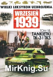 Tankietki TK-3 i TKS - Wielki Leksykon Uzbrojenia. Wrzesien 1939 Tom 18