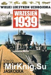 Minowce typu Jaskolka - Wielki Leksykon Uzbrojenia. Wrzesien 1939 Tom 20