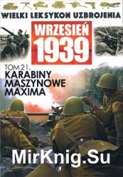 Karabiny maszynowe Maxima - Wielki Leksykon Uzbrojenia. Wrzesien 1939 Tom 21