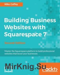 Building Business Websites with Squarespace 7 - Second Edition