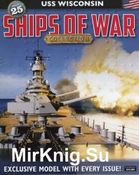 Ships of War № 25 - USS Wisconsin