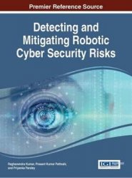 Detecting and Mitigating Robotic Cyber Security Risks