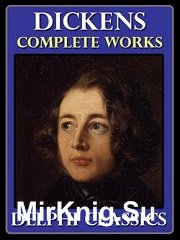 The Complete Works of Charles Dickens