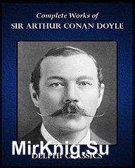 The Complete Works of Arthur Conan Doyle