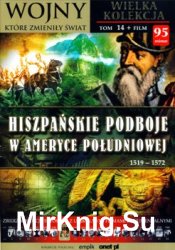 Hiszpanskie podboje w Ameryce Poludniowej 1519-1572 - Wojny ktore zmienily swiat Tom 14 (Book + DVD set)