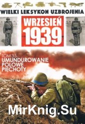 Umundurowanie polowe piechoty - Wielki Leksykon Uzbrojenia. Wrzesien 1939 Tom 35