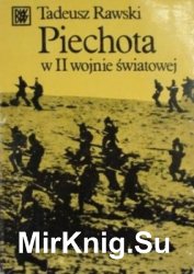 Piechota w II wojnie swiatowej (Biblioteczka Wiedzy Wojskowej)