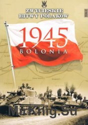 Bolonia 1945 (Zwycieskie Bitwy Polakow Tom 47)