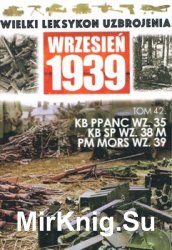 Kb ppanc wz.35, kb sp wz.38M, pm Mors wz.39 (Wielki Leksykon Uzbrojenia. Wrzesien 1939 Tom 42)