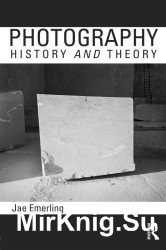 Photography: History and Theory