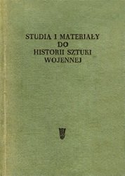 Studia i Materialy do historii sztuki wojennej. Tom 1