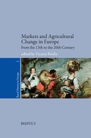 Markets and Agricultural Change in Europe from the 13th to the 20th century