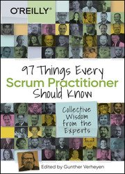 97 Things Every Scrum Practitioner Should Know: Collective Wisdom from the Experts