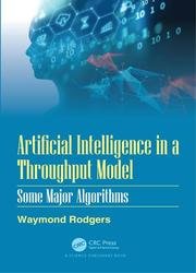 Artificial Intelligence in a Throughput Model: Some Major Algorithms