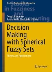 Decision Making with Spherical Fuzzy Sets: Theory and Applications