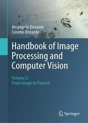 Handbook of Image Processing and Computer Vision: Volume 2: From Image to Pattern