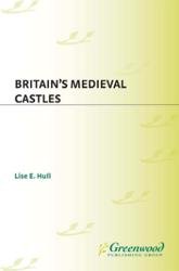 Britain's Medieval Castles