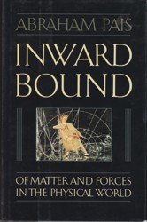 Inward Bound Of Matter and Forces in the Physical World
