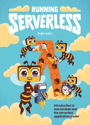 Running Serverless: Introduction to AWS Lambda and the Serverless Application Model