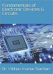 Fundamentals of Electronic Devices & Circuits (Sachan Book 6)