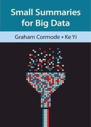 Small Summaries for Big Data