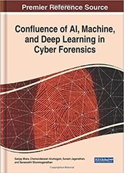 Confluence of AI, Machine, and Deep Learning in Cyber Forensics