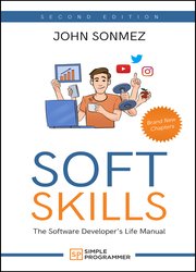 Soft Skills: The Software Developer's Life Manual, 2nd Edition