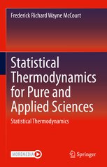 Statistical Thermodynamics for Pure and Applied Sciences: Statistical Thermodynamics