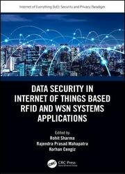 Data Security in Internet of Things Based RFID and WSN Systems Applications