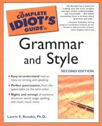 The Complete Idiot's Guide to Grammar and Style