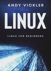 Linux: Linux for Beginners